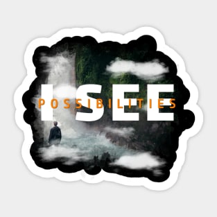 I See Possibilities Motivational Nature Art Sticker